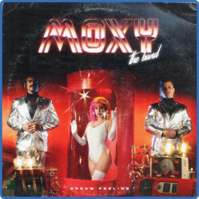 Moxy The Band - Dream Feeling (2022)