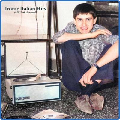 Various Artists - Iconic Italian Hits (All Tracks Remastered) (2022)