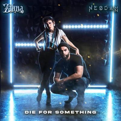 Zahna - Die For Something (feat. Nesdam) (Single) (2022)